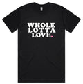 Whole Lotta Love T-shirt