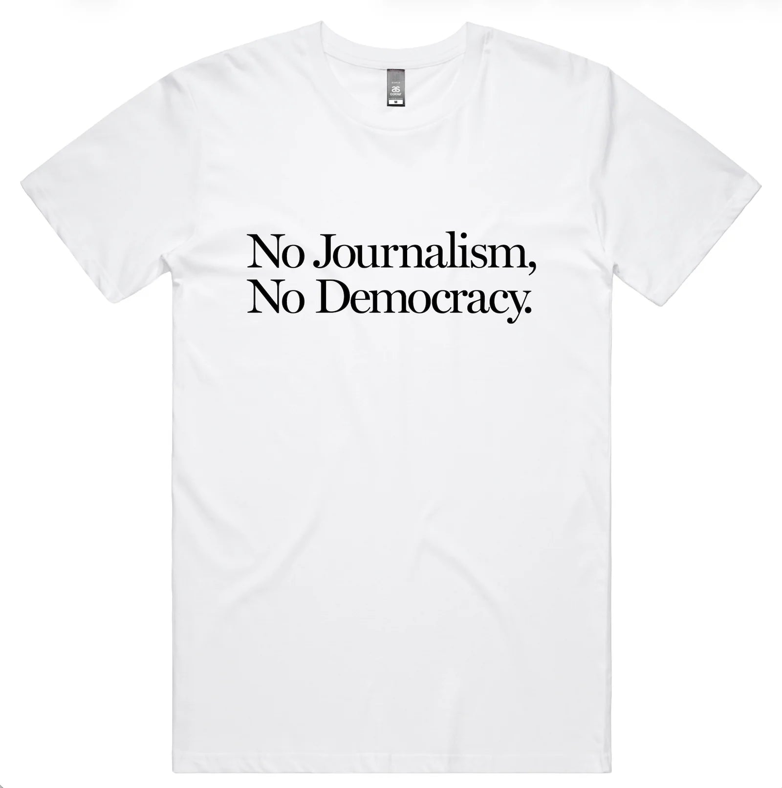 No Journalism. No Democracy T-shirt (White)